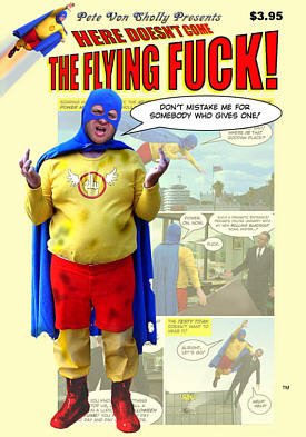 COMING SOON! Pete Von Sholly's THE FLYING FUCK - CLICK IMAGE TO PREVIEW