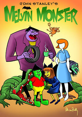 CLICK HERE FOR JOHN STANLEY'S MELVIN MONSTER BY PETE VON SHOLLY