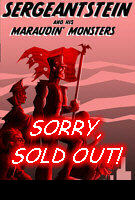 CLICK NOW TO PREVIEW SERGEANTSTEIN AND HIS MARAUDIN' MONSTERS!